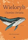Wieloryb i koniec...
