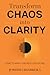 Transform Chaos into Clarit...
