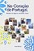No Coração de Portugal. by Lena Strang