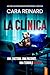 La clínica: Un thriller psicológico entretenido y adictivo. (Spanish Edition)