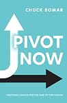 Pivot Now: Master...