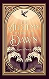The Alchemy Before The Dawn by Hayley Pierce