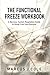 The Functional Freeze Workb...