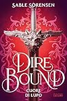 Dire Bound. Cuore...