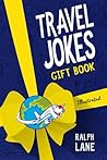 Travel Jokes Gift Book by Ralph Lane