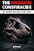 The Dinosaur Conspiracies: ...