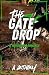 The Gate Drop