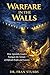 Warfare in the Walls by Francesca Stubbs