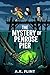 THE MYSTERY OF PENROSE PIER...