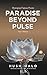 Paradise Beyond Pulse by Sam Oldman