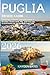 Puglia Travel Guide 2026: A...