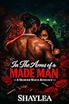 Book cover for In The Arms of A Made Man: A Murder Mafia Romance