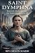 SAINT DYMPHNA: Betrayal, Ma...