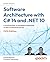 Software Architecture with C# 14 and .NET 10: A practical guide for developers embarking on their architectural journey