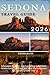 Sedona Travel Guide 2026: A...