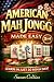 American Mah Jongg Made Easy: [3 in 1] The Most Complete Beginner’s Visual Guide with Step-by-Step Instructions, Game Examples, and the Latest NMJL Winning Card Strategies