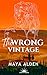 The Wrong Vintage: A Marria...