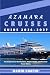 Azamara Cruises Guide by David Chafin