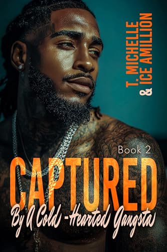 Captured By A Cold-Hearted Gangsta 2 (Kindle Edition)