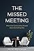 The Missed Meeting: What One Conversation Reveals About Everything Else