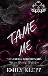 Tame Me: A Dark B...