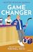 Gamechanger (Game Changers, #1)