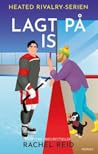 Lagt på is by Rachel  Reid