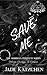 Save Me: A Dark BDSM Romance