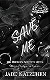 Save Me: A Dark BDSM Romance Save Me: A Dark BDSM Romance