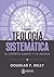 Teología Sistemática: El Es...