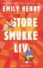 Store smukke liv