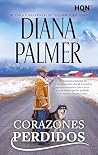 Corazones perdidos: Diana Palmer, autora superventas del New York Times, narra la dramática historia de un amargado sheriff de pueblo que se encuentra ... durante años. (HQN nº 333) (Spanish Edition)