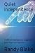 Quiet Independence by Randy Blake