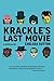Krackle's Last Movie by Chelsea Sutton