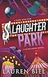 Slaughter Park: A...