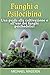 Funghi a Psilocibina: Una g...