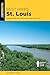 Best Hikes St. Louis: Simple Strolls, Day Hikes, and Longer Adventures (Best Hikes Near Series)