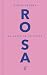 Rosa: La magia de un color