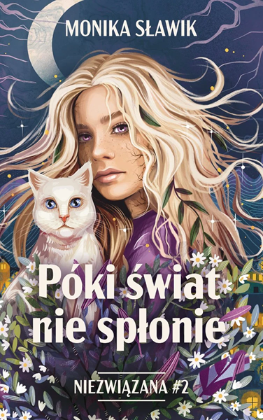 Póki świat nie spłonie (Niezwiązana, #2)