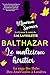 Balthazar : Le malicieux hé...