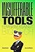 Insufferable Tools by Sarah Sharma