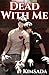 Dead with Me: A Post-Apocal...