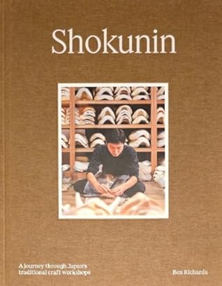 Shokunin: A Journey Through Japan's Traditional Craft Workshops