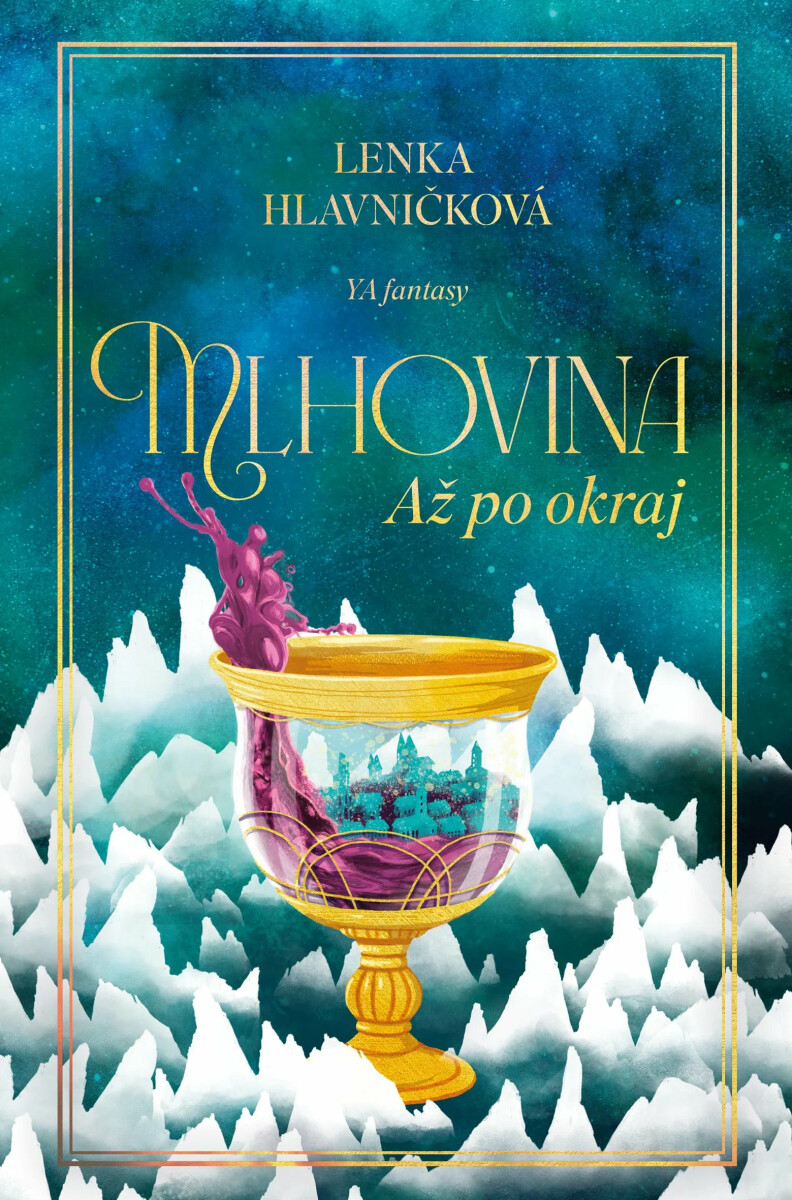 Mlhovina: Až po okraj