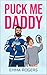 Puck Me Daddy : The NHL’s g...
