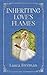 Inheriting Love's Flames (S...