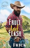 Fruit and Flash by RA Frick