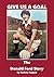 Give us a Goal - The Donald Ford Story by Andrew Hoggan Give us a Goal - The Donald Ford Story by Andrew Hoggan