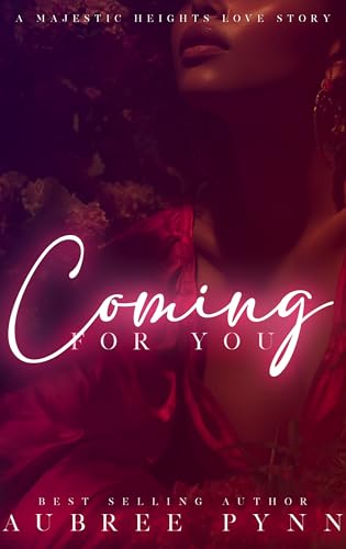 Coming for You: A Majestic Heights Love Story (Kindle Edition)