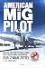 American MiG Pilot by Rob Zettel